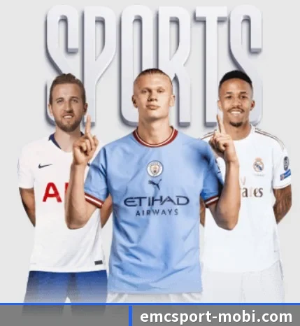 易倍体育五大内容板块,覆盖赛事直播与实时比分 | EMCSPORTS
